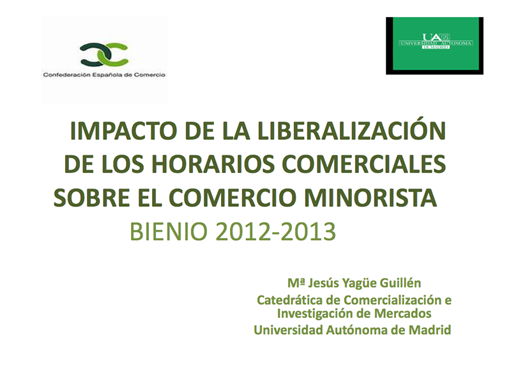 Informe sobre el impacto de la liberalización de horarios en el comercio minorista.