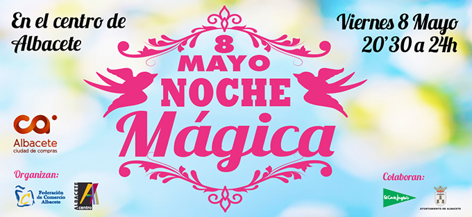NOCHE MÁGICA: PRÓXIMO VIERNES 8 DE MAYO